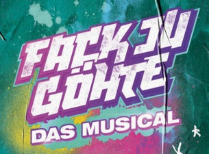 Fack Ju Göhte - Das Musical Fack Ju Göhte - Das Musical