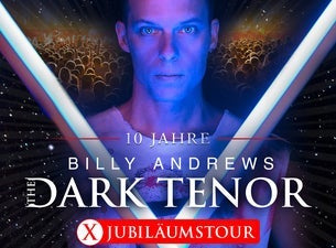The Dark Tenor - X Jubiläumstour 2023 The Dark Tenor - X Jubiläumstour 2023