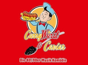 CURRYWURST & CAVIAR - Die 80er/90er Musik-Komödie