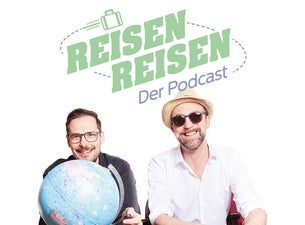 Reisen Reisen - Der Podcast