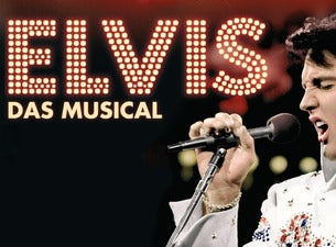 ELVIS - Das Musical ELVIS - Das Musical