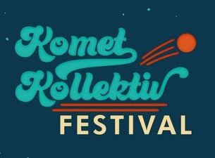 Komet Kollektiv Festival Komet Kollektiv Festival