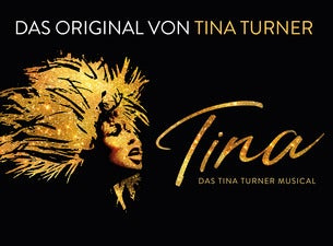 TINA - Das Tina Turner Musical TINA - Das Tina Turner Musical